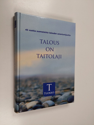 Talous on taitolaji : 45 vuotta suomalaista talouden asia...