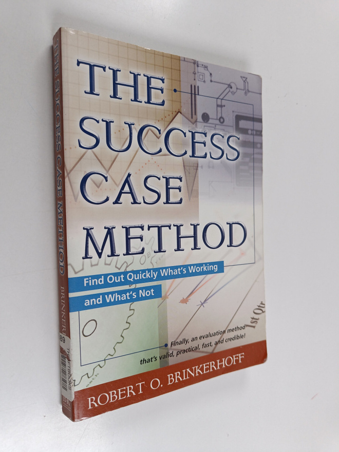 Robert O. Brinkerhoff : The success case method : find ou...