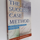 Robert O. Brinkerhoff : The success case method : find ou... - pikkukuva 1