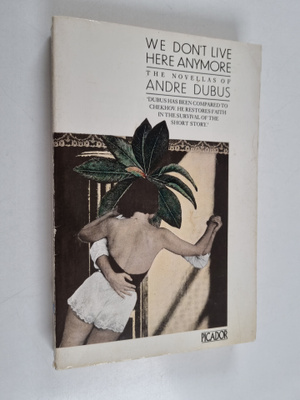 Andre Dubus : We don't live here anymore