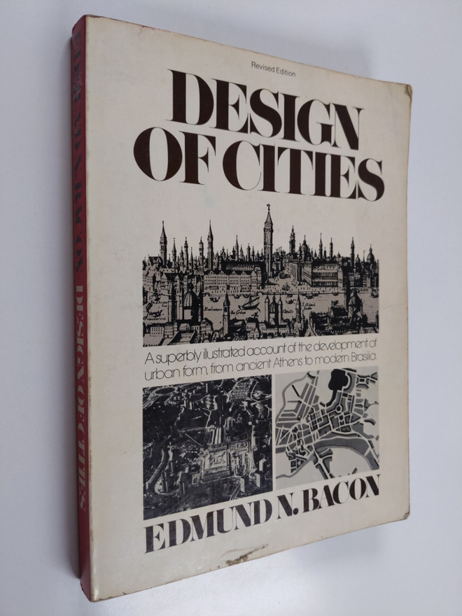 Edmund N. Bacon : Design of Cities