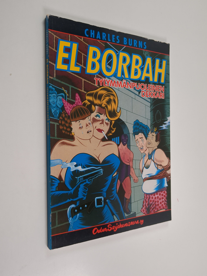 Charles Burns : El Borbah - tylymmänpuoleinen dekkari