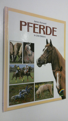James Kerswell : Pferde : in 200 bildern