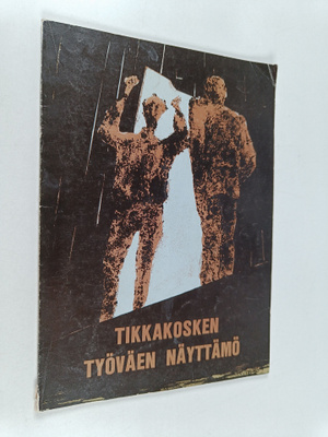 Marja-Riitta Vainikkala : Tikkakosken työväen näyttämö