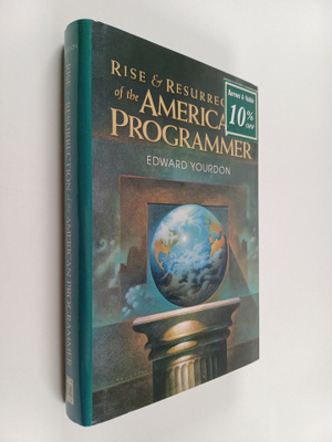 Edward Yourdon : Rise & resurrection of the American prog...