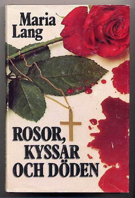 Lang, Maria: Rosor, kyssar och döden (1985)