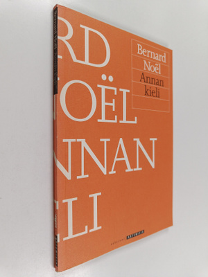 Bernard Noel : Annan kieli