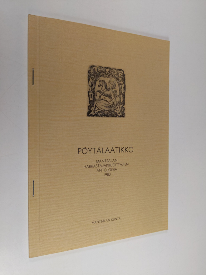 Pöytälaatikko : Mäntsälän harrastajakirjoittajien antolog...