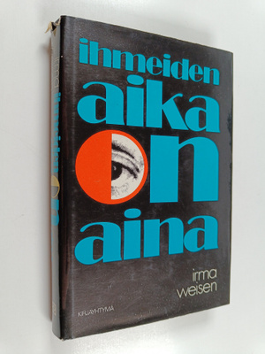 Irma Weisen : Ihmeiden aika on aina