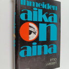Irma Weisen : Ihmeiden aika on aina - pikkukuva 1