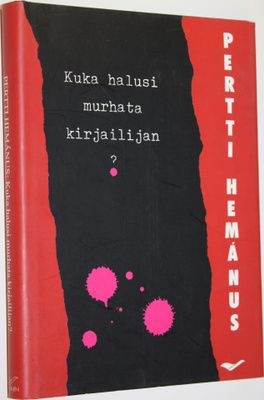 Pertti Hemanus : Kuka halusi murhata kirjailijan : melodr...