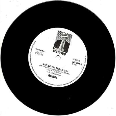 ROBIN: Meille Vai Teille / Rakkahin  7"