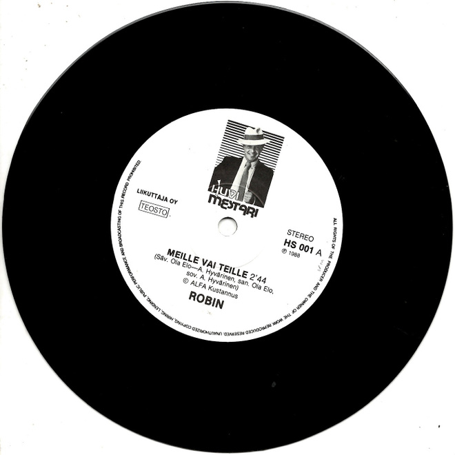 ROBIN: Meille Vai Teille / Rakkahin  7"