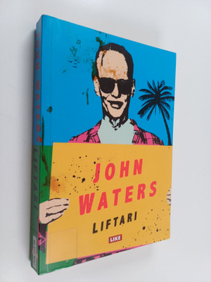 John Waters : Liftari