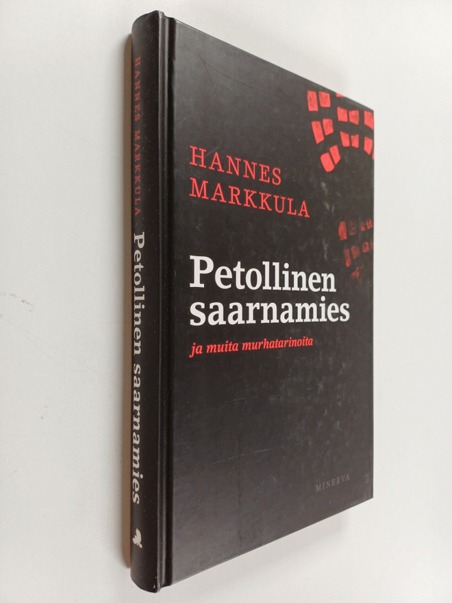 Hannes Markkula : Petollinen saarnamies ja muita murhatar...