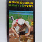 Paula Purhonen ym. : Arkeologin kenttätyöt - pikkukuva 1