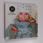 Lämmintä langasta : 30 helppoa neuleasustetta - pikkukuva 1