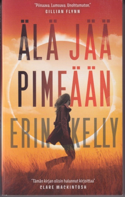 Erin Kelly: Älä jää pimeään