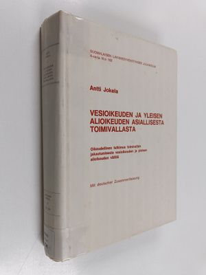 Antti Jokela : Vesioikeuden ja yleisen alioikeuden asiall...