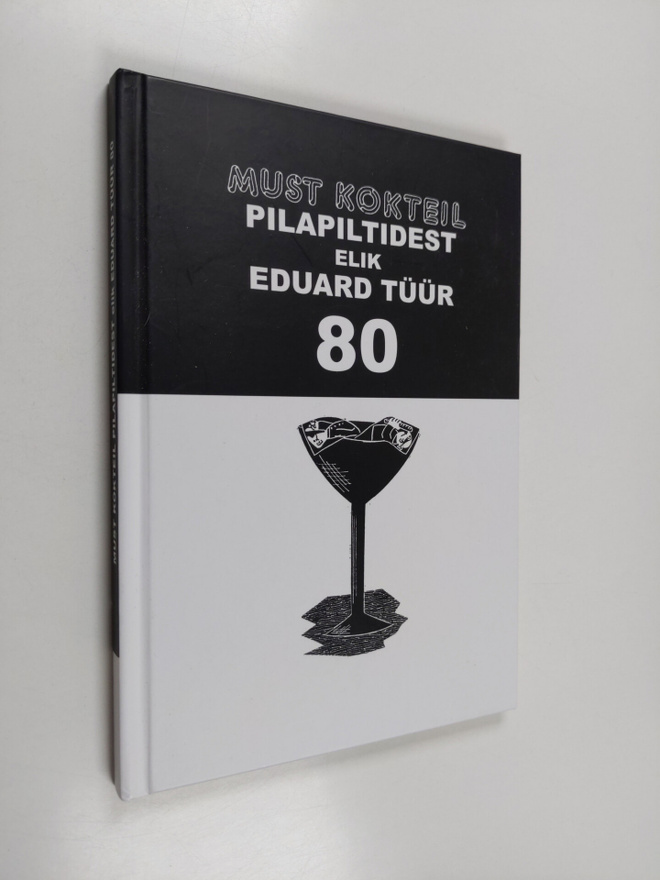 Must kokteil pilapiltidest elik Eduard Tuur 80