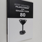 Must kokteil pilapiltidest elik Eduard Tuur 80 - pikkukuva 1