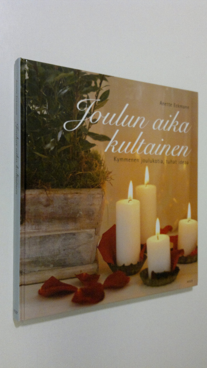 Anette Eckmann : Joulun aika kultainen : kymmenen jouluko...
