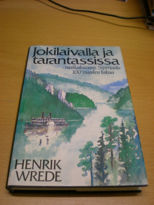 Henrik Wrede: Jokilaivalla ja tarantassissa