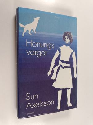 Sun Axelsson : Honungsvargar
