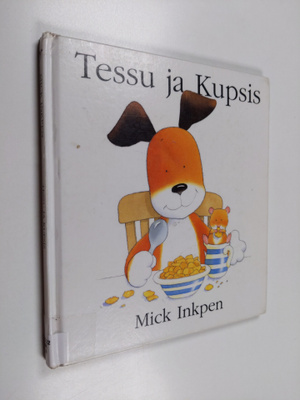Mick Inkpen : Tessu ja Kupsis