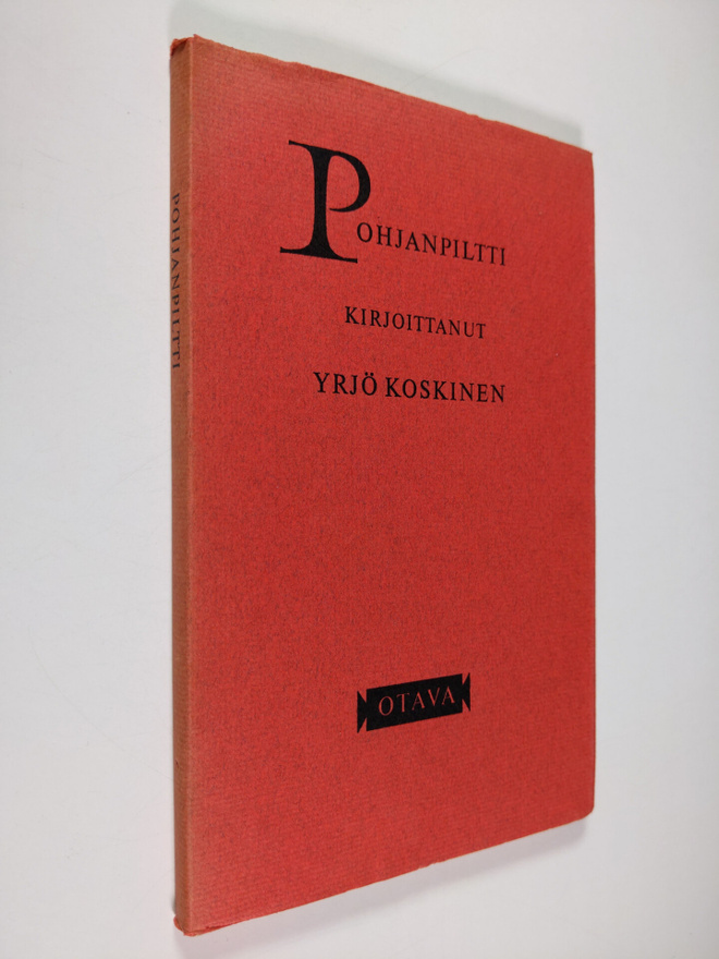Yrjö Sakari Yrjö-Koskinen : Pohjanpiltti : kuvaus lopulta...
