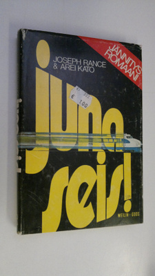 Joseph Rance : Juna seis! : jännitysromaani