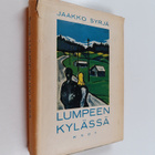 Jaakko Syrjä : Lumpeen kylässä (signeerattu, tekijän omiste) - pikkukuva 1