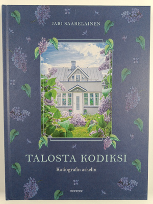 Jari Saarelainen : Talosta kodiksi