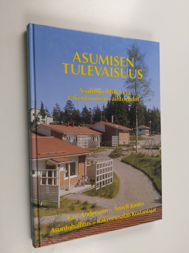 Kari ym. (toim.t) Andersson : Asumisen tulevaisuus : asun...