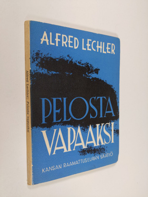 Alfred Lechler : Pelosta vapaaksi