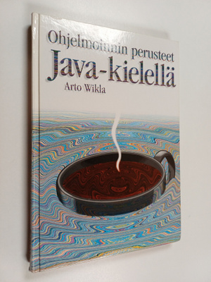 Arto Wikla : Ohjelmoinnin perusteet Java-kielellä
