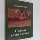 Pirkko Määttälä : Uuteen satovuoteen - pikkukuva 1
