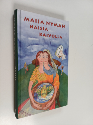 Maija Nyman : Naisia kaivolla