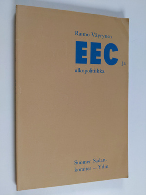 Raimo Väyrynen : EEC ja ulkopolitiikka