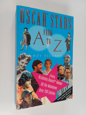 Roy Pickard : The Oscar Stars from A to Z