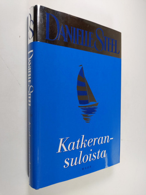 Danielle Steel : Katkeransuloista