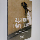 A. J. Albany : Tylympi totuus : kamaa, jazzia ja muita sa... - pikkukuva 1