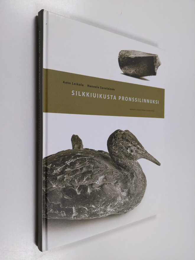 Anto Leikola : Silkkiuikusta pronssilinnuksi