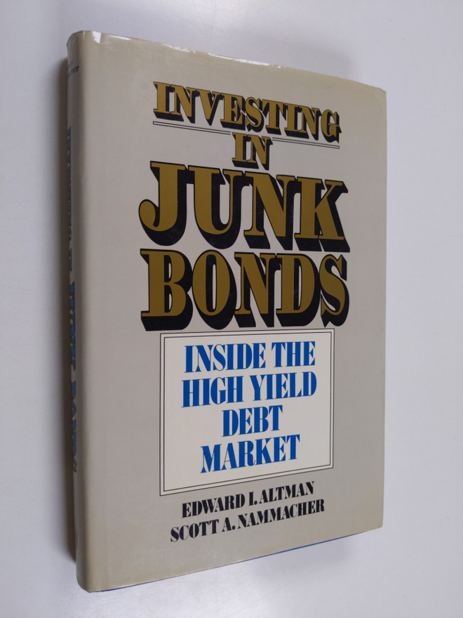 Edward I. Altman : Investing in junk bonds : inside the h...