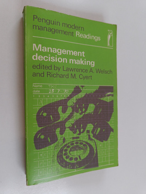 Richard Michael Cyert ym. : Management Decision Making - ...