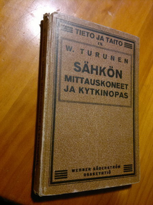 W. Turunen : Sähkön mittauskoneet ja kytkinopas 1922
