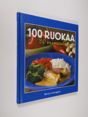Barbro Lönnegren : 100 ruokaa 20 minuutissa