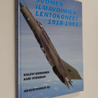 Kalevi Keskinen ym. : Suomen Ilmavoimien Lentokoneet 1918... - pikkukuva 1