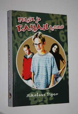 Nikolaus Piper : Felix ja rahan lumo