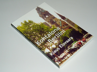 Klaus Elovaara: Kohtalona Berliini - signeerattu
